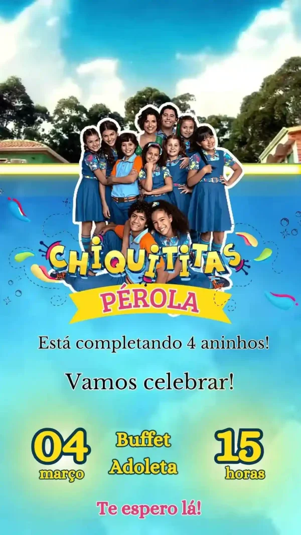 Convite de aniversario das Chiquititas editavel no Canva em formato de video animado.